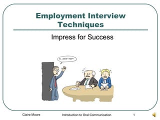 Employment Interview Techniques ,[object Object]