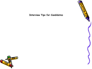 Interview Tips for Candidates   