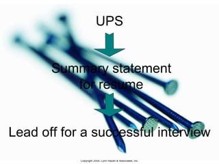 UPS Summary statement for resume Lead off for a successful interview 