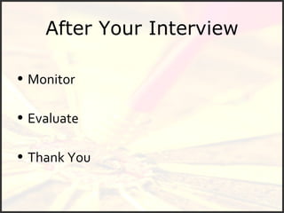 After Your Interview Monitor Evaluate Thank You 