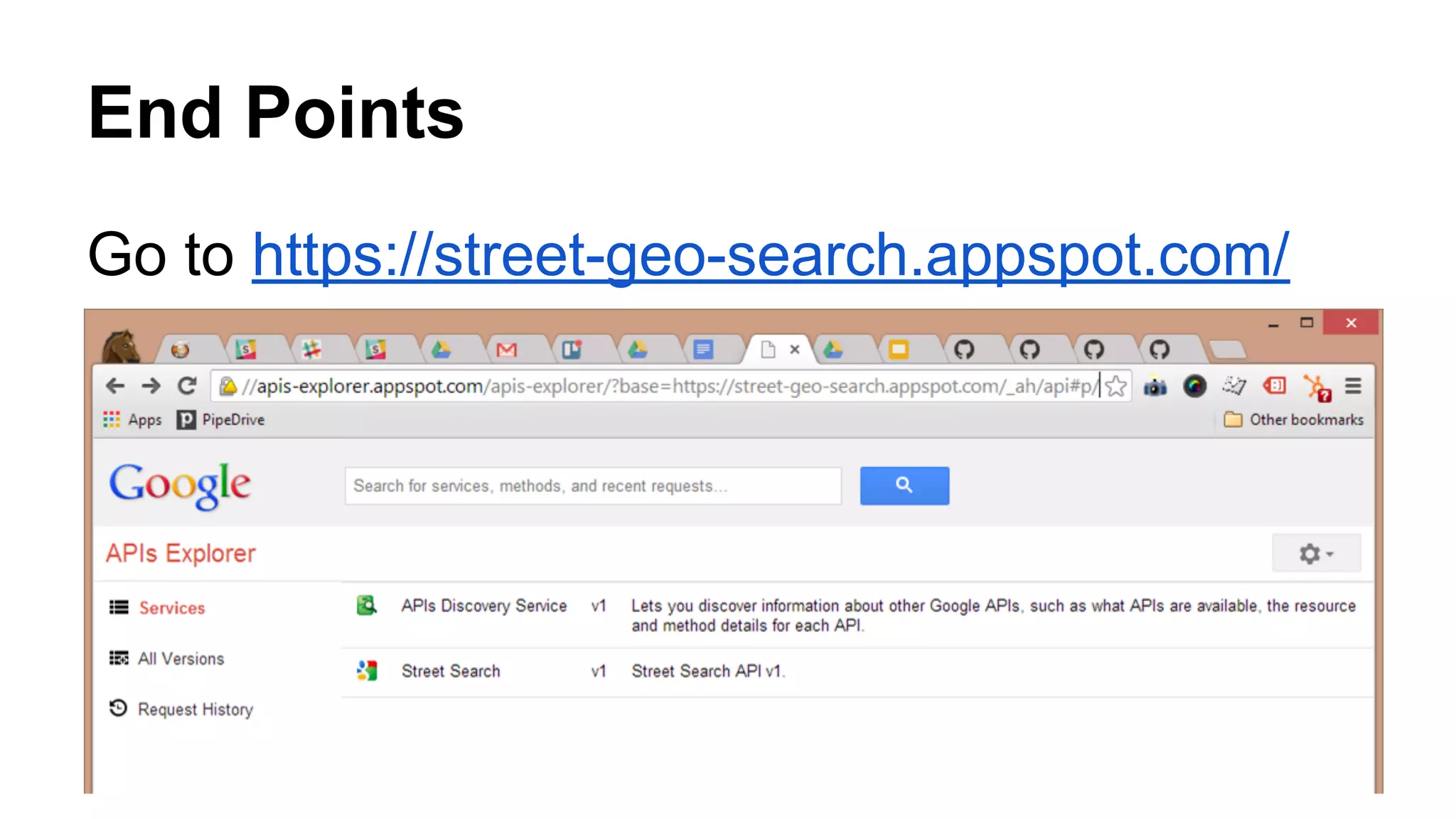 End Points
Go to https://street-geo-search.appspot.com/
 