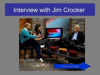 Interview with Jim Crocker




                 Video next slide
 