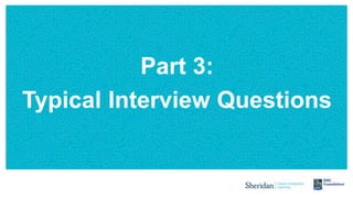 Part 3:
Typical Interview Questions
 