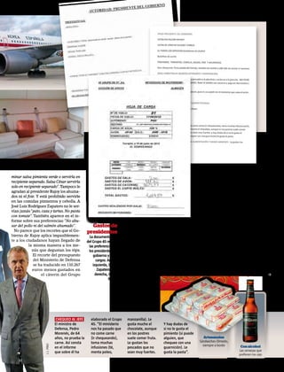 minar salsa pimienta verde o servirla en                                                                                  ibérico de bellota la cuenta fue de casi
recipiente separado. Salsa César servirla                                                                                 1.000 euros por cinco kilos del preciado
solo en recipiente separado”. Tampoco le                                                                                  manjar, a 190 euros el kilo. En el pliego
agradan al presidente Rajoy los ahuma-                                                                                    de condiciones para el contrato de cáte-
dos ni el foie. Y está prohibido servirle                                                                                 rin de los aviones del Grupo 45, de abril
en las comidas pimientos y cebolla. A                                                                                     de 2011, no se establecen precisamen-
José Luis Rodríguez Zapatero no le ser-                                                                                   te precios anticrisis para los manjares.
vían jamás “pato, caza y tartas. No pasta                                                                                 Para el kilo de jamón ibérico el precio
con tomate”. También aparece en el in-                                                                                    máximo es de 250 euros; 100 euros el
forme sobre sus preferencias: “No abu-                                                                                    kilo para el lomo ibérico, 40 para el que-
sar del pollo ni del salmón ahumado”.                   Gastos de                                                         so manchego y 35 euros por el kilo de
  No parece que los recortes que el Go-               presidentes             45 en 2011 respecto a 2010. Sin embar-      salmón ahumado noruego.
bierno de Rajoy aplica impasiblemen-                    La documentación      go, el personal de dicha unidad sigue         La tan cacareada austeridad no se ve ni
te a los ciudadanos hayan llegado de                  del Grupo 45 recoge     “alarmándose” con algunas compras,          en los platos servidos en los cinco Falcon
           la misma manera a los me-                   las preferencias de    “mientras que a la tropa nos han bajado     y los dos Airbus del Grupo 45 ni tam-
             nús que degustan los vips.                los presidentes del    el sueldo y nos han quitado la paga de      poco en el uso que de ellos se hace. Por
             El recorte del presupuesto                   gobierno y altos    Navidad”, se queja un soldado del Gru-      ejemplo, para llevar a Rajoy y a los Prín-
              del Ministerio de Defensa                     cargos. Arriba,   po 45. Por ejemplo, los días 11, 17 y 25    cipes de Asturias a Polonia al principio
              se ha traducido en 110.267                  izquierda, las de   de julio de este año se efectuaron com-     de la Eurocopa se fletaron dos Falcon. Lo
             euros menos gastados en                         Zapatero. A la   pras de embutidos para el cáterin por       mismo ocurrió en la final: el presidente
                   el cáterin del Grupo                     derecha, las de   valor de 3.427,04 euros. Solo en jamón      viajó en un avión y el Príncipe en otro. 3
                                                                     Rajoy.




                                  chequeo al jefe       elaborado el Grupo      manzanilla). Le
                                 El ministro de         45. “El ministerio      gusta mucho el       Y hay dudas de
                                 Defensa, Pedro         nos ha pasado que       chocolate, aunque    si no le gusta el
                                 Morenés, de 64         no come carne           en los postres       pimiento (si puede
                                 años, no prueba la     (ir chequeando),        suele comer fruta.   alguien, que             Artesanales
                                 carne. Así consta      toma muchas             Le gustan los        chequee con una       Sándwiches Olmedo,
                                                                                                                             siempre a bordo
                    J. L. PINO




                                 en el informe          infusiones (té,         pescados que no      guarnición). Le                                Con alcohol
                                 que sobre él ha        menta poleo,            sean muy fuertes.    gusta la pasta”.                              Las cervezas que
                                                                                                                                                   prefieren los vips

                                                                                                                                                24/9/2012 interviu.es   11
 