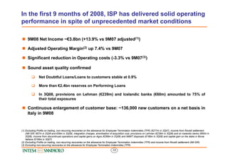 In the first 9 months of 2008, ISP has delivered solid operating
performance in spite of unprecedented market conditions

...