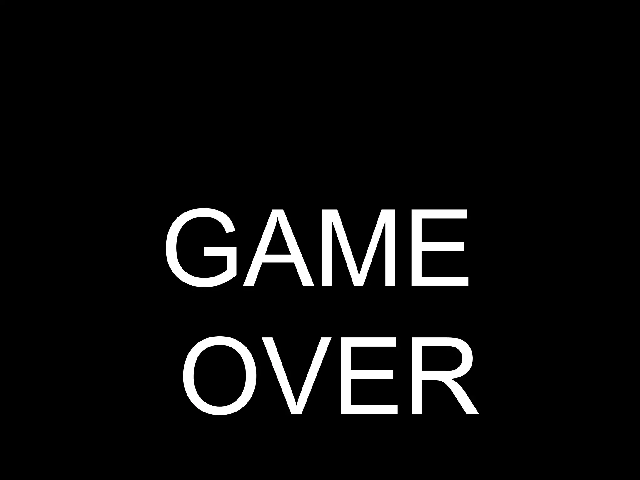 GAME
OVER

 