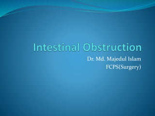 Dr. Md. Majedul Islam
FCPS(Surgery)
 