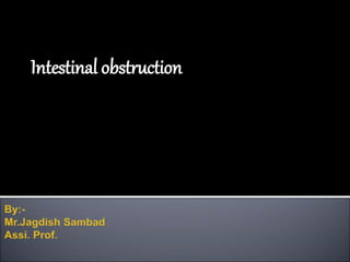 Intestinal obstruction
 