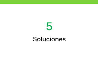 5
Soluciones
 