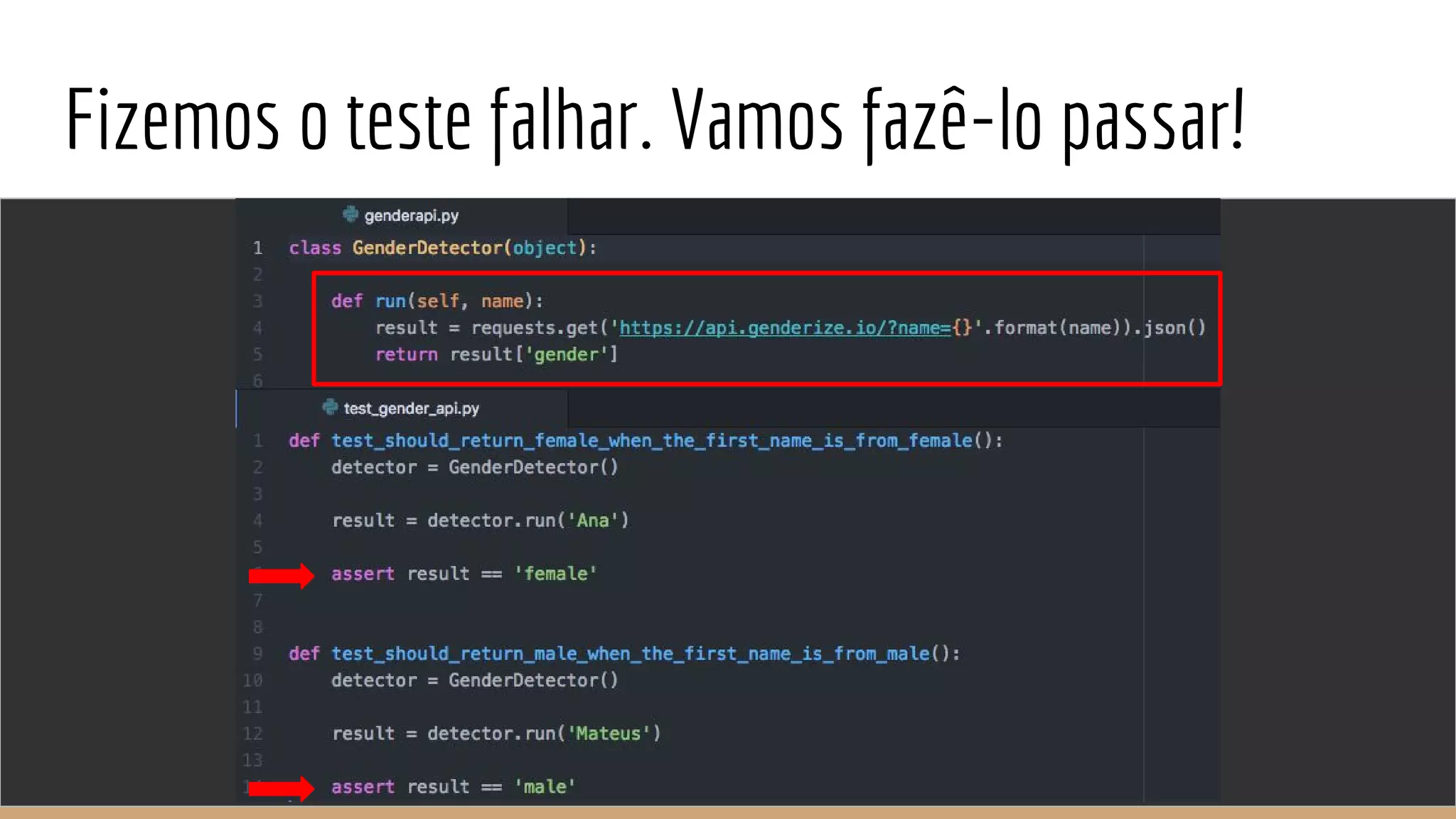 Fizemos o teste falhar. Vamos fazê-lo passar!
 