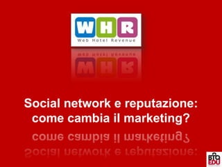 Social network e reputazione: come cambia il marketing? 