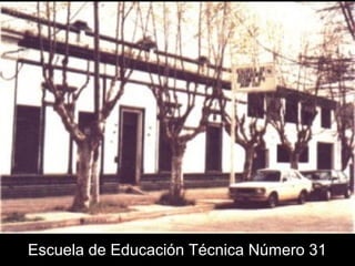 Escuela de Educación Técnica Número 31
 