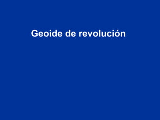 Geoide de revolución
 
