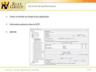 Les tests de performanceTester la montée en charge d’une applicationInformation présente dans le CCTPJMETER