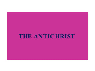 THE ANTICHRIST  