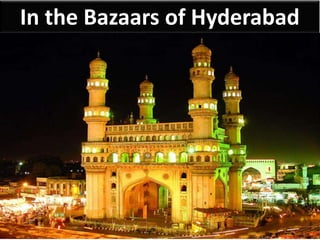 In the Bazaars of Hyderabad
 