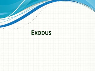 EXODUS

 