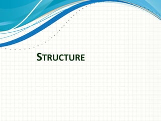 STRUCTURE

 