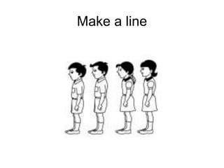 Make a line
 