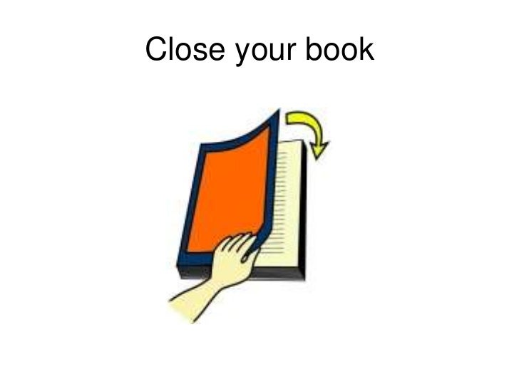 Close Your Book Significado En Español In the classroom