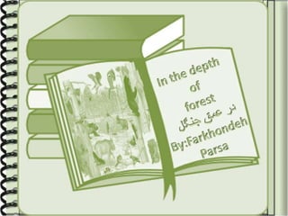 In the depth of forest  -fparsa-