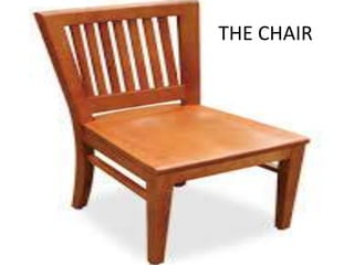 THE CHAIR
 