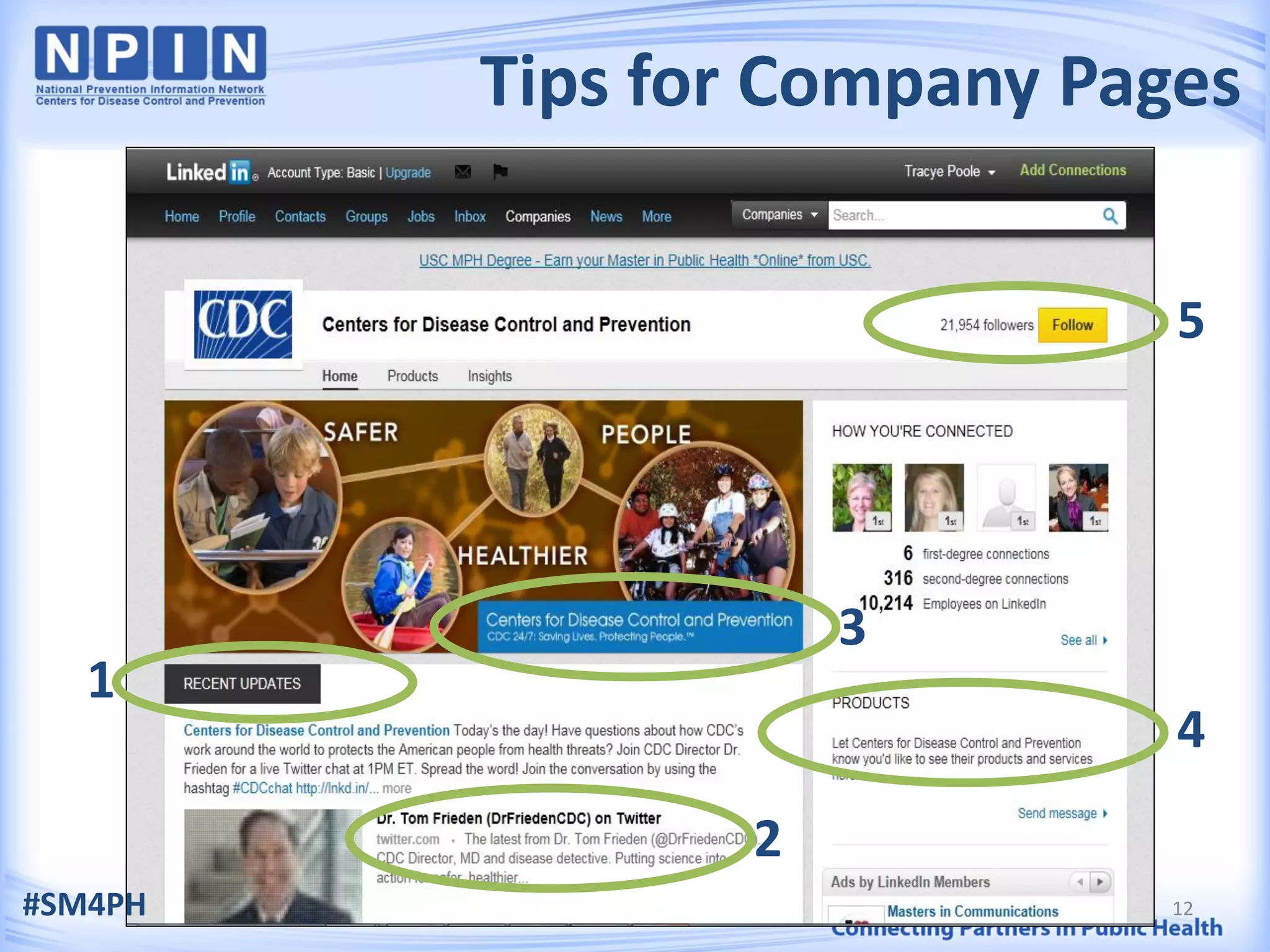 Tips for Company Pages

                             5




                    3
   1
                             4
                2
#SM4PH                      12
 
