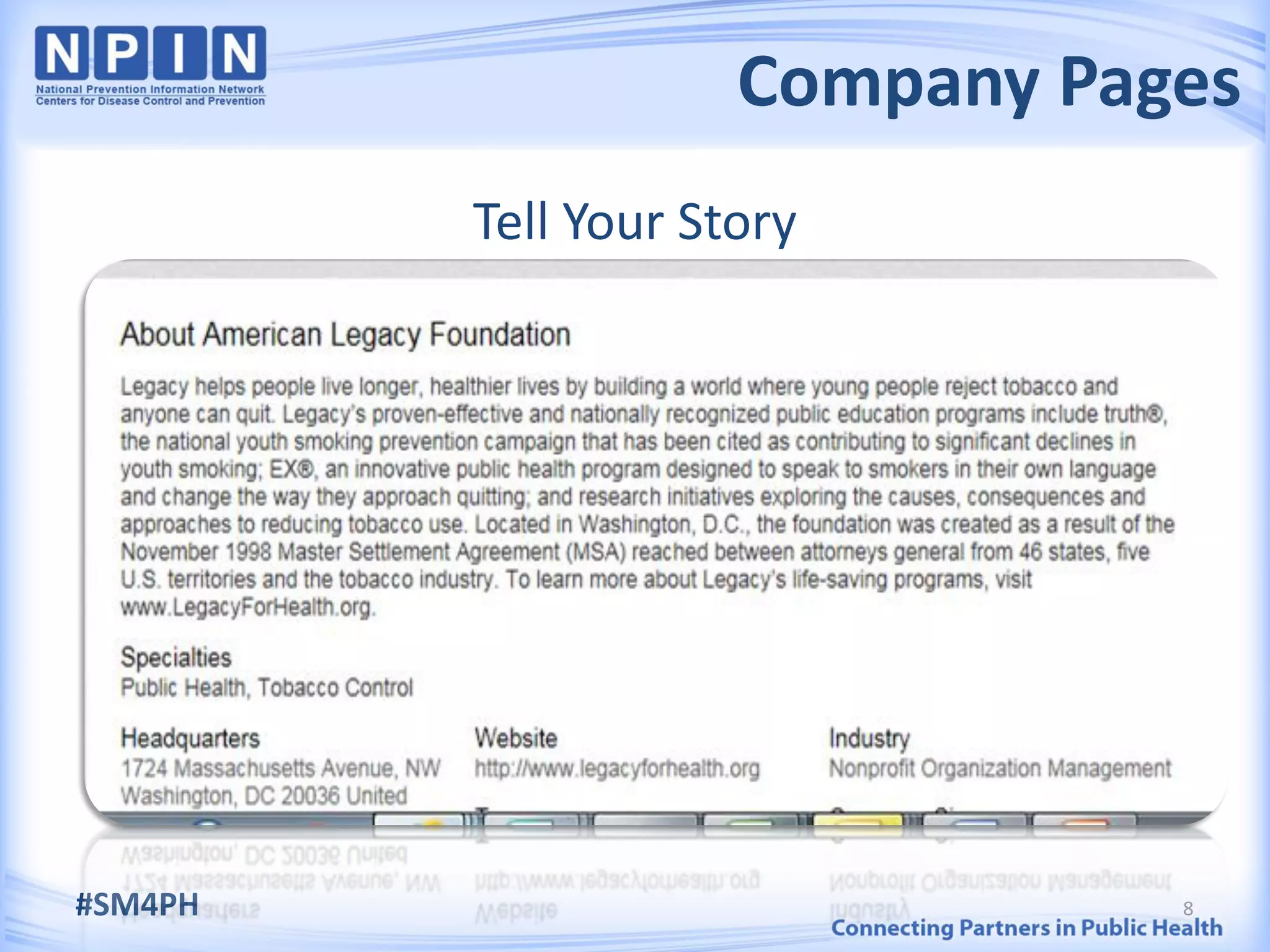 Company Pages
         Tell Your Story




#SM4PH                          8
 