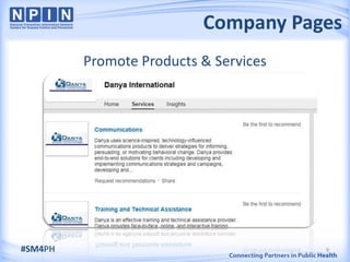 Company Pages
         Promote Products & Services




#SM4PH                                 9
 