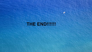 THE END!!!!!!
 