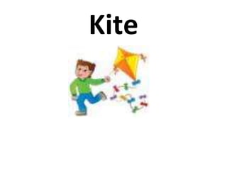Kite
 