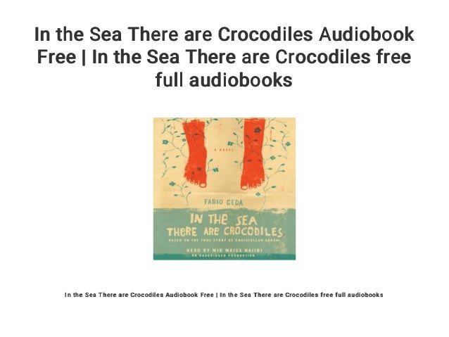 In The Sea There Are Crocodiles Audiobook Free In The Sea There Are