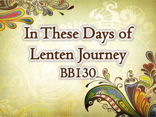 In These Days of Lenten Journey