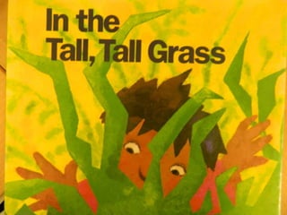 In the tall tall grass