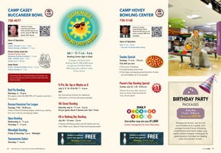 CAMP CASEY
BUCCANEER BOWL
730-4577
Red Pin Bowling
Mondays, 6 - 10 p.m.
$3 a game, strike the RED PIN in #1 position and win a
Free game!
Korean/American Fun League
Tuesday, 7:30 - 10:30 p.m.
Home of the $10 bowling league, what’re you waiting
for? Join in the fun and signup today!
Open Bowling
Wednesday, 6 - 11 p.m.
Thursday, 7 - 11 p.m.
Moonlight Bowling
Friday  Saturday, 7 p.m. - Midnight
Tournaments Galore
Saturday, 1 - 6 p.m.
Contact management for more information
One dollar may win you $1,000
B O N A N Z A
B I N G O
DAILY
Sunday Special
Sundays, 11 a.m. - 10 p.m.
Only $65 per lane
• Two hours of bowling
• Complimentary shoe rental
• One large one-topping pizza  pitcher of soda
(accommodates up to six people)
Hours of Operation
Lanes
Sunday - Thursday: 11 a.m. - 11 p.m.
Friday  Saturday  Holidays: 11 - 1 a.m.
Pirates Grotto Snack Bar
Monday  Tuesday: Closed
Wednesday,Thursday  Holidays: 5 - 11 p.m.
Friday - Saturday: 4 p.m. - 1 a.m.
Sunday: 4 p.m. 11:30 p.m.
Game Room
Sunday - Thursday  Holidays: 10 a.m. - 11 p.m.
Friday  Saturday: 10 - 1 a.m.
Hours of Operation
Daily: 11 a.m. - 10 p.m.
* Last order: 30 minutes before closing
9-Pin,No-Tap or Maybe an 8
July 2, 9, 16, 23  30 / 1 - 4 p.m.
$20
See Tournament Director for additional
information on format and prizes awarded.
Weekdays, 11 a.m.-1 p.m.
Except U.S. Holidays. Shoe rental not included.
FREESoldiers in uniform
bowl two games
Weekdays, 11 a.m.-1 p.m.
Except U.S. Holidays. Shoe rental not included.
FREESoldiers in uniform
bowl two games
CAMP HOVEY
BOWLING CENTER
730-5168
Thanks for visiting
Casey Buccaneer Bowl!
Please provide input on our
service, using this QR Code
Gerald “Fish” Keener
Thanks for visiting
Hovey Bowling Center!
Please provide input on our
service, using this QR Code
Fred Ware
BIRTHDAY PARTY
PACKAGES
All for only $59.95
Every Day
11 a.m. - 9:30 p.m.
Packages are by lane, one lane will
accommodate up to 6 guests. Each
package includes 2 hours of bowling,
complimentary shoe rental, plates, cups,
napkins, balloon bouquet, bowling pin for
guest signature, one large two topping
pizza and a pitcher of soda.
4th Street Bowling
Saturday July 4 / 11 a.m. - 5 p.m.
$3 per game: Bowl 3 Games and Get 1 Free!
All or Nothing Day Bowling
July 26 / 12 noon - 2 p.m.
3 Games of Bowling where only the Strikes plus the
next 2 Balls count. Special Prizes and Surprises await!
Game Room Bar is closed Mondays and Tuesdays, but
you can still get your drink on at the Grotto Snack Bar
(food counter).
SUMMER
Bow
ling Card Spe
cial
July 1 - 15,11 a.m.- 8 p.m.
Bowling Center Sign In Desk
Purchase a 20-Game Card
Bowling Pass for $50 (a $60 value)
and get your first Shoe Rental
FREE along with a Medium Soda
of your choice.
Sunday, July 26, 1:30 - 8:30 p.m.
Parents, this is your day! Come on
down to Hovey Lanes and bowl for
only a $1 per game!
Parent’s Day Bowling Special
$1per game
4544 USAG Red Cloud - Casey and Area I Family and MWR Magazine IN THE ZONE
BowlingCenters
BowlingCenters
 