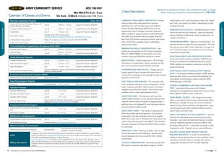 Relocation Assistance Program
Community Newcomers’ Orientation (Open to all –
Soldiers, Spouses, and civilians)
July 20 8:30 a.m. – 12 noon Casey ACS Classroom, Bldg 2451
Immigration Yangju Transportation July 16 8:30 a.m. – 12 noon Casey ACS Front Desk, Bldg 2451
Smooth Move July 17 12 noon - 1 p.m. Casey ACS Classroom, Bldg 2451
Sponsorship Training
Available on-line: CAC access required
http://apps.mhf.dod.mil/pl/psgprod/f?p=302:1:5533168118391132::NO:::
Lending Closet: Announcement Please call to reserve your Lending Closet Kit, 730-3107/730-4005
English as Second Language Upon request, sign out English Course
Financial Readiness Program/Army Emergency Relief (AER)
First Term Soldier Training July 14 9:30 a.m. – 12:30 p.m. Casey ACS Classroom, Bldg 2451
Large Purchases
Using Credit Wisely
July 28
9:30 a.m. – 10:15 a.m.
10:30 – 11:30 a.m.
Casey ACS Classroom, Bldg 2451
Family Advocacy Programs
Couples Communication July 29 12 noon – 1 p.m. Casey ACS Classroom, Bldg 2451
Parenting Education Age 3+ July 28 12 noon – 1 p.m. Casey ACS Classroom, Bldg 2451
Anger Management July 1 12 noon – 1 p.m. Casey ACS Classroom, Bldg 2451
Victim Advocacy /Domestic Violence
Services available upon request. Call the 24/7 Domestic Violence Victim Hotline
DSN 153 or 05033-64-5997
Exceptional Family Member Program (EFMP)
EFMP Enrollment and Updating Procedures Please Call or Stop By Casey ACS Classroom, Bldg 2451
New Parent Support Program
Play Group Every Wednesday 9:30 - 11:30 a.m. West Casey Chapel Annex, Bldg 2345
Volunteer Program
Volunteer VMIS Training July 08 10 - 11 a.m. Casey ACS Classroom, Bldg 2451
Volunteer Orientation Training July 15 1 - 2 p.m. Casey ACS Classroom, Bldg 2451
Volunteer OPOC Training July 22 10 – 11 a.m. Casey ACS Classroom, Bldg 2451
Volunteer Opportunities
Are you looking for Volunteer Opportunities in our community?
Please go to www.myarmyonesources.com to register.
Employment Readiness Program
Federal Government Job Search and Resume
Prep
July 9 10 – 11 a.m. Casey ACS Classroom, Bldg 2451
Work Smart, Live Well July 22 9 – 11 a.m. Casey ACS Classroom, Bldg 2451
Mobilization and Deployment
Family Readiness Group (FRG) Treasurer Training July 14 10 – 11:30 a.m. Casey ACS Classroom, Bldg 2451
Family Readiness Training Available online at https://myarmyonesource.com
Military  Family Life Consultants
Military Family Life and Child Consultants By appointment
Red Cloud 010-3147-0756, Casey 010-8691-3666
010-4991-1572 (Child Consultant)
AFAP
A grassroots, Army-wide initiative to identify and prioritize issues to enhance standards of living for Soldiers
and their Families. Go to www.myarmyonesource.com Click: Family Program Services then Click: Army Family
Action Plan Issue Management System to submit the issue.
Military One Source
www.millitaryonesource.com -This DoD portal is available 24 hours a day, 7days a week, 365 days a year. It
offers confidential assistance by master’s degree level counselors at no cost to you. From a military base dial
550-3663, follow the instructions to make a toll free call to the US. Dial 800-342-9647 for your US toll free
number.
Calendar of Classes and Events
ARMY COMMUNITY SERVICE Registration is required for all classes. Class schedules are subject to change.
Please contact your local ACS to confirm scheduled times, 730-3107.Class Description
COMMUNITY NEWCOMER’S ORIENTATION - Provides
newly-arrived civilian employees and all spouses
information on: common legal issues such as Ration
Control and Black Marketing, SOFA Stamp and visa
requirements, Non-Combatant Evacuation Operation
(NEO), installation support facilities including Medical 
TRI-CARE, Army Substance Abuse Program, American
Red Cross, ACS, Korean culture and customs, and culture
shock. Child Care is available. Open to all Soldiers,
spouses and civilians.
IMMIGRATION YANGJU TRANSPORTATION – Free
monthly bus transportation to the Yangju Immigration
Office for NEWCOMERS and authorized community
members requiring SOFA/VISA assistance/ renewal.
SMOOTH MOVE – Soldier preparing for a PCS will gain
information on transportation, finance, transitioning and
their next duty station by attending this workshop.
CONVERSATIONAL ENGLISH (ESL) – Classes give non-
English speaking Family members the opportunity to
increase their knowledge of the language through practical
application and practice.
FIRST TERM SOLDIER TRAINING - This important class
covers budgeting and basic money management, saving,
credit, insurance, and other financial topics. This class is
mandatory for all first term soldiers. This training is also
available online at www.myarmyonesource.com.
LARGE PURCHASES – This instruction will cover how
making Large Purchases is a very important step and that
it should never be done on impulse. A large purchase is
anything that is not budgeted for and may require time to
save to purchase it without credit.
USING CREDIT WISELY – This course of instruction will
inform the Soldier just how important it is to use their
credit wisely. Long ago credit was used to buy supplies
before farm crops came in. Presently, too many people use
credit to buy items they just cannot afford. This instruction
will point out some of the do’s and DON’Ts when it comes
to using credit.
PARENTING A TEEN - Parenting children is hard enough,
and the teen years can be challenging. Discuss issues
around teenagers and how to work with them, without
confrontation.
COUPLES COMMUNICATION - Did he/she just say that?
Why doesn’t my partner hear what I’m saying? He/She
never listens to me! Learn some tips on how to be “heard”
and “hear” your partner, for better understanding of what
is trying to be said.
PARENTING EDUCATION (3+) - Sometimes we don’t know
what to do with our kids’ behaviors. Learn some positive
ways to discipline children with natural consequences, not
negative punishment.
ANGER MANAGEMENT - Anger is a normal emotion. It is
what we do with our anger that can cause issues. This class
will give you some skills in how to deal with our anger and
turn it around so anger can motivate us to do something
positive and not just react.
EFMP ENROLLMENT AND UPDATING PROCEDURES -
Do you have family members enrolled in EFMP? Do you
know and understand how EFMP benefits your family?
EFMP updates are mandatory; please see us about the
proper procedures.
EFMP SPECIAL EVENTS BOWLING (EFMP FAMILIES
ONLY) – For all family members enrolled in EFMP. Bowling
shoes are free. Come on out and join the festivities. For
more details and information, please contact the ACS,
EFMP Manager at 730-6552.
FEDERAL GOVERNMENT JOB SEARCH AND RESUME
PREP – Learn about the ins and outs of Federal
employment and apply federal government resume writing
skills to get the Federal job you really want.
WORK SMART, LIVE WELL – First Things First can help
with our new class for job and career advancement called
Work Smart, Live Well. Discover the secrets of effective
resume writing, how to complete a job application, using
communication and conflict resolutions skills on the job
and at home, and much more.
MAKE A DIFFERENCE IN YOUR COMMUNITY – Discover
how you can participate in your community as an Army
Volunteer. Learn about the benefits of being a volunteer
and gain rewarding experience using your skills to help
bring good things to life. It only takes one person to help
change your world. Together we can make a difference!
BUILDING STRONG ARMY FAMILIES THROUGH
BUILDING RESILIENCE! – A series of comprehensive
resilience training opportunities for Area I Soldiers, Family
members and Army Civilians to develop and improve
coping skills and behaviors and increase capability.
ACS: 730-3107
Mon-Wed  Fri: 8 a.m. - 5 p.m.
Thu: 8 a.m. - 12:30 p.m. (Emergency only: 12:30 - 5 p.m.)
June 2015
5150 USAG Red Cloud - Casey and Area I Family and MWR Magazine IN THE ZONE
ArmyCommunityService
ArmyCommunityService
 