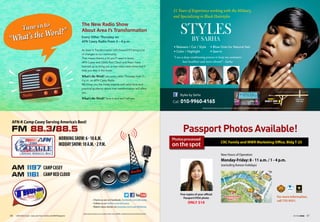 AFN-K Camp Casey Serving America’s Best!
FM 88.3/88.5
MORNINGSHOW:6-10A.M.
MIDDAYSHOW:10A.M.-2P.M.
AM 1197
AM 1161
CAMPCASEY
CAMPREDCLOUD
- Check us out on Facebook, facebook.com/afncasey
- Follow us on twitter.com/afncasey
- Watch news stories on youtube.com/user/afnkorea
Advertisement does not constitute DoD, Army, FMWR or Federal Government Endorsement.
“What’s the Word?”Tune in to The New Radio Show
About Area I’s Transformation
As Area I’s Transformation rolls forward it’ll bring a lot
of changes to our community.
That means there’s a lot you’ll need to know.
AFN Casey and USAG Red Cloud and Area I have
teamed up to bring you a new radio news show that’ll
help you stay in the know.
What’s the Word? airs every other Thursday from 3 –
4 p.m. on AFN Casey Radio.
We bring you the inside experts with solid facts and
practical guidance about how transformation will affect
you.
What’s the Word? Tune in and we’ll tell you.
Every Other Thursday on
AFN Casey Radio From 3 – 4 p.m.
21 Years of Experience working with the Military,
and Specializing in Black Hairstyles
I use a deep conditioning process to keep my customers
hair healthier and more vibrant - Sarha
Call: 010-9960-4165
Styles by Sarha
Camp Casey
Main Gate
Seoul
Advertisement does not constitute DoD, Army, Family and MWR or Federal Government Endorsement.
STYLESBY SARHA
• Relaxers / Cut / Style
• Color / Highlight
• Blow Outs for Natural Hair
• Sew-in
SARHA's
BEAUTY SHOP
For more information,
call 732-9531.
Five copies of your official
Passport/VISA photo
ONLY $10
New Hours of Operation
Monday-Friday: 8 - 11 a.m. / 1 - 4 p.m.
(excluding Korean holidays)
ACS
Library
Bowling Center
PX
Marketing Office
Bldg T-25
Passport Photos Available!
CRC Family and MWR Marketing Office, Bldg T-25
Photosprocessed
onthespot
6766 USAG Red Cloud - Casey and Area I Family and MWR Magazine IN THE ZONE
 