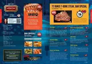 CAMP CASEY
Take-out
730-3400 730-6499
	 730-6540/6541
Office
Hours of Operation
Dining Room:
Sunday - Thursday: 7 a.m. - 11 p.m.
Friday - Saturday: 7 a.m. - 1 a.m.
Holidays: 11 a.m. - 11 p.m.
Delivery
Sunday - Thursday: 11 a.m. - 10 p.m.
Friday & Saturday: 11 a.m. - 12 midnight
Holidays: 11 a.m. - 11 p.m.
Bar
Monday - Thursday: 5 - 11 p.m.
Friday: 5 p.m. - 1 a.m.
Saturday: 2 p.m. - 1 a.m.
Sunday & Holidays: 2 - 11 p.m.
Game Room
Sunday - Thursday: 7 a.m. - 11 p.m.
Friday - Saturday: 7 a.m. - 1 a.m.
Holidays: 9 a.m. - 11 p.m.
Last order 30 minutes before closing.
Thanks for visiting
Gateway Club!
Please provide input on our
service, using this QR Code
Avelina Richardson
11 a.m. - 2 p.m.
» Adults: $9.95 and with Salad $11.95
» Children(6-12): $5.95
ChoiceofIceTeaorLemonadeincluded
Daily Pizza & Pasta Buffet
Country Line Dancing
6 - 11 p.m.
Its Boot, Scoot & Boogie Night! If you love your
Country Music or your Line Dancing, then stop by and
get those boots stomping at the Gateway Club this
Wednesday. Dare to take on a 72 oz T-Bone Steak
with all the trimmings? If you can finish within the
hour, the steaks on us----if you can’t, sorry buddy the
steak’s on you!
Throwback Sunday
3 - 11 p.m.
Relax and enjoy an afternoon or an evening of music
from the 80s, 90s and 00s. We’ll set the mood for a
great night of music, food, drinks and socializing
SUN
WED
Battle of the Karaoke Singers
6 - 11 p.m.
Showcase your vocal talent and yes, we definitely
would love to hear you sing! 1st – 3rd Weekly
Winners get to compete for 4th Week Finals, Monthly
Winners get a Trophy and bragging rights!
THU
Latin Fusion
9 p.m. - 1 a.m.
Get your weekend started with a non-stop, all night
Latin Music selection: Salsa, Merengue, Bachata and
Reggaeton with our very own Gateway DJ. Food and
Drink Specials available all night!
FRI
SWAG Saturday
9 p.m. - 1 a.m.
Featuring the hottest Reggae, R&B, Hip-Hop and Rap
Hits all night long. It’s SWAG Saturday, bring the crew
along to the Gateway and enjoy the club atmosphere
as the DJ spins the sickest beats to get your Saturday
Night started right.
SAT
Pizza Night
5 - 11 p.m.
Get your Monday started right with a $1 pizza offer
from 5 -7 p.m. with any drink purchase. We’ll even
get you FREE Nachos and Salsa with any beer
purchase. Bring your buddies along for a night of
Dominos or Poker and easy listening music all night
long.
MON
Interaction Nights
6 - 11 p.m.
This is a night of Competition: sling those darts,
hustle that pool table or just ‘wow’ the crowd with
your talent at our Gong Show; either way, come on
down and join the party!
TUE
Cook Out
Ribs, Chicken, Potato Salad,
Baked Beans and Coleslaw
Every Saturday in July
3 - 7 p.m. at Front Patio
We’ve got the grills hot and ready, join us
every Saturday for an outdoor BBQ Cookout
and enjoy special food, drinks and music!
$9.95
Under $5 Specials
CHOICE
$4.95Bar Special!
July 1 - 31, 5 - 10 p.m. at Bar area
• 4 Egg Rolls
• 10pc Jalapeno Poppers
• 7pc Mozzarella Sticks
• 5pc Wings
72OunceT-BoneSteak,BarSpecialEvery Wednesday, 7 - 9 p.m.
$99.95
Dare to finish a 72 oz T-Bone Steak with
all the trimmings---in an hour? If you can,
the meals on us; if you can’t, the steak’s
on you! We know you can, now show us!
Gateway Club will be Closed all
day on July 4, 2015.
76 USAG Red Cloud - Casey and Area I Family and MWR Magazine IN THE ZONE
FamilyandMWRClubs
FamilyandMWRClubs
 