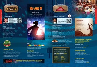 Office
732-5485/4478
CAMP STANLEY
Dinner Special
Thursday - Saturday, 5 - 9 p.m.
Stop by the Reggie’s from 5-9 p.m., Thursdays,
Fridays and Saturdays and check out what we’ve
cooked for you!
Hours of Operation
Dining
Thursday - Saturday: 5 - 9 p.m.
Sunday - Wednesday & Holidays: Closed
Bar
Thursday: 5 p.m. - 12 midnight
Friday & Saturday: 5 p.m. - 1 a.m.
Sunday - Wednesday & Holidays: Closed
Game Room
Sunday - Wednesday: 10 a.m. - 7 p.m.
Thursday: 10 a.m. - 12 midnight
Friday & Saturday: 10 - 1 a.m.
Thanks for visiting
Reggie's Pub!
Please provide input on our
service, using this QR Code
Chris Kruszynski
Texas Hold’ Em Poker
Saturdays, July 11 & 18 / 5 - 10 p.m.
Minimum of 9 players required to start a poker
game. To sign up and for more info, contact
Reggie’s Office at 732-5485 on Thursdays,
Fridays and Saturdays from 5 – 10 p.m.
CAMP HOVEY
730-5167 730-5166
Catering Take-out / Delivery
Regular Menu
Monday - Friday: 11 a.m. - 9 p.m.
Saturday, Sunday & Holidays: 5 - 9 p.m.
Night Owl Menu
Sunday - Thursday & Holidays: 9 - 10:30 p.m.
Friday & Saturday: 9 p.m. - 1:30 a.m.
Hours of Operation
Monday - Thursday: 11 a.m. - 11 p.m.
Friday: 11 a.m. - 1:30 a.m.
Saturday: 5 p.m. - 1:30 a.m.
Sunday & Holidays: 5 - 11 p.m.
Monday - Thursday: 11 a.m. - 9 p.m.
Friday-Sunday & Holiday: 5 p.m. - 12 midnight
• Last order 30 minutes before closing
• Minimum order charge: $10 per location
Thanks for visiting
Iron Triangle Club!
Please provide input on our
service, using this QR Code
Fred Ware
Daily Lunch Buffet
Monday - Friday: 11 a.m. - 1:30 p.m.
Adults: $9.95 Children (6-12): $5.95
Excluding U.S. and Training Holidays
Mondays: 	 Italian
Tuesdays: 	 Mexican
Wednesdays: 	 German/Asian
Thursdays: 	 Soul Food
Fridays: 		 Fish Fry
Chicken or Steak Anju
Thursdays, 5 - 8:30 p.m.
Chicken: $9.95 / Steak: $13.95
Take your taste buds for a ride and try our
signature dish.
Wings  Yakimandu or Fish  Chips
Meal with Complimentary Non-
Alcoholic Beverage
Thursdays, 5 - 7 p.m.
Wings  Yakimandu Meal Deal: $6.95
Fish  Chips Meal Deal: $7.95
1 lb.Pork Spare Ribs
Saturdays, 5 - 8:30 p.m.
A Pound of Pork Ribs with Soup, Salad 
Non-Alcoholic Beverage for only $10.95
DJ Jon V
Saturdays, July 11  18
8 p.m. - 1:30 a.m.
Join D.J. Jon V at Reggie’s for a
night of Latino Music, Hip Hop
and RB!
Chocolate Day
Tuesday July 7,
5 - 8:30 p.m.
Only because we’re
feeling sweet today---stop
by and get a FREE piece
of chocolate! Good while
supplies last.
Contact Management for more information
One dollar may win you $1,000
B O N A N Z A B I N G O
DAILY
Stanley Reggie's Pub will be Closed all day on July 4, 2015 in
support of the 4th of July Celebration at Casey Golf Course
98 USAG Red Cloud - Casey and Area I Family and MWR Magazine IN THE ZONE
FamilyandMWRClubs
FamilyandMWRClubs
 