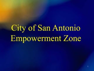City of San Antonio Empowerment Zone 