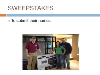 SWEEPSTAKES
 To submit their names
 