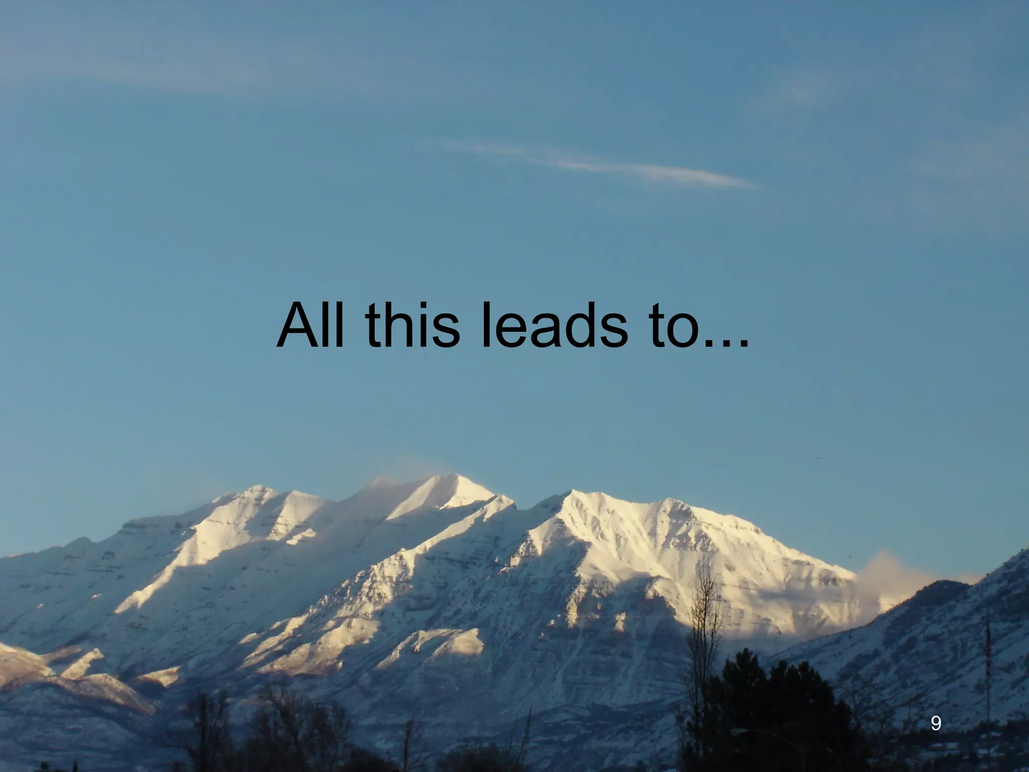 All this leads to... 