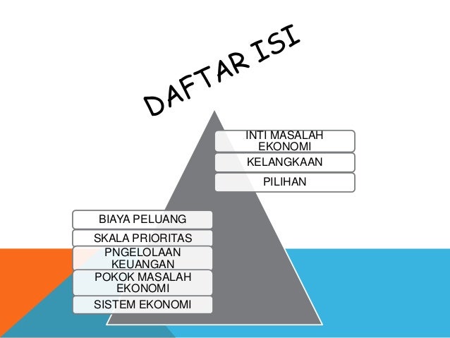 Inti Masalah Ekonomi Inti Masalah Ekonomi
