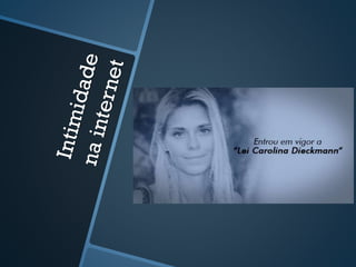 Intimidade na internet