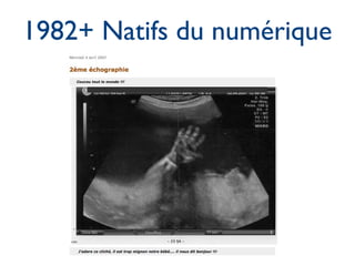 1982+ Natifs du numérique
 