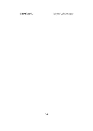 INTIMÍSSIMO Antonio García Vargas
14
 