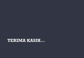 TERIMA KASIH…
 