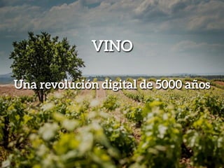 @EPAdesign#JornadasZarcillo
Una revolución digital de 5000 años
VINO
 