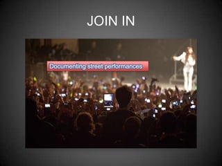 JOIN IN
Documenting street performances
 