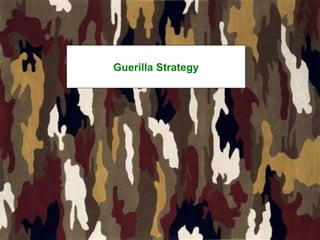Guerilla Strategy
 
